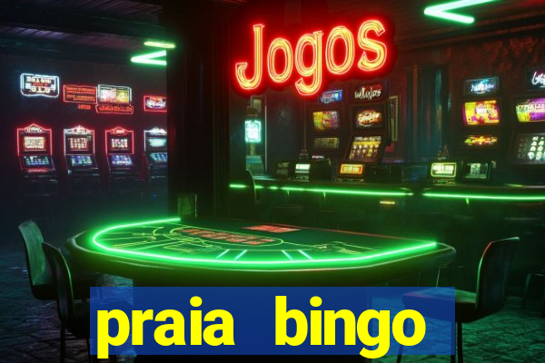 praia bingo dinheiro infinito 2022